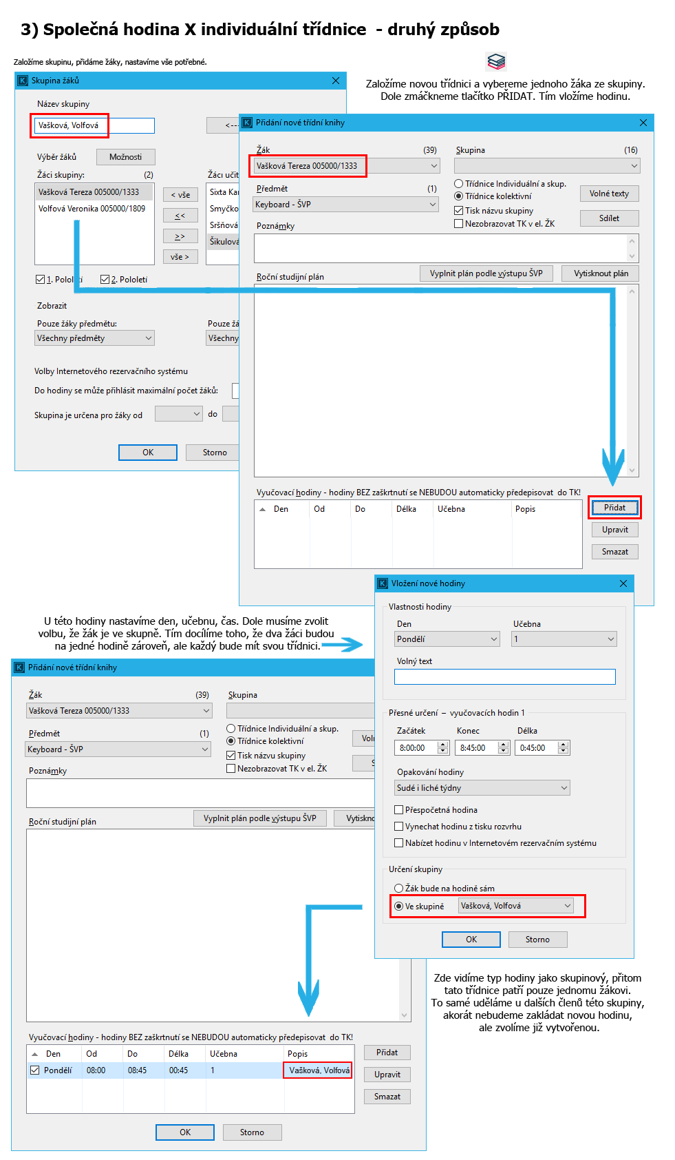Skupinová se samostatnou třídnicí